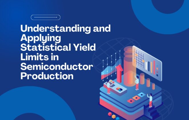 Understanding and applying SYL in semiconductor production